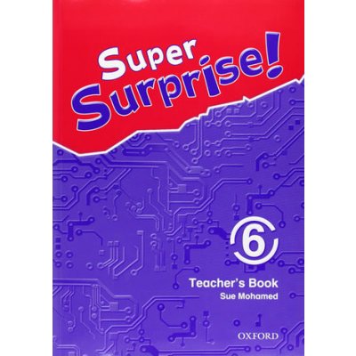 SUPER SURPRISE 6 TEACHER´S BOOK - MOHAMED, S. – Zbozi.Blesk.cz