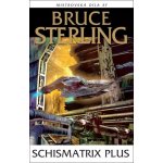 Schismatrix Plus - Sterling Bruce – Hledejceny.cz