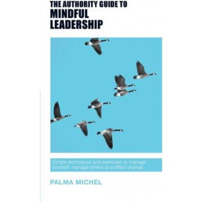 Authority Guide to Mindful Leadership – Zbozi.Blesk.cz