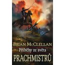 Kniha Příběhy ze světa Prachmistrů - McClellan Brian
