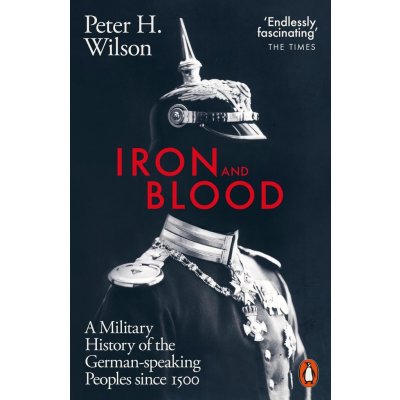 Iron and Blood - Peter H. Wilson – Zboží Mobilmania