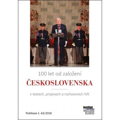 100 let od založení Československa v textech, projevech a rozhovorech IVK – Zboží Mobilmania