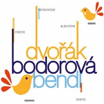 Czech Moravian & Slovak Duets - Bendl / Dobesova / Vondrackova CD – Zboží Mobilmania