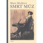 Smrt Múz - Marie Michlová – Hledejceny.cz