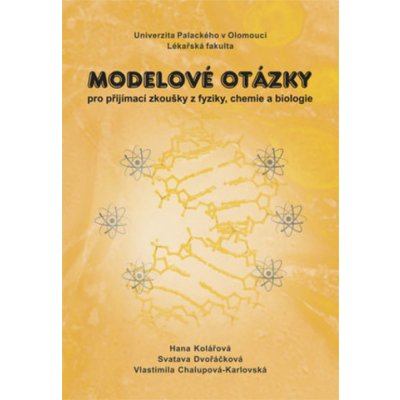 Modelové otázky pro přijímací zkoušky z fyziky, chemie a biologie, 2. vydání – Zboží Mobilmania