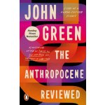 The Anthropocene Reviewed - John Green – Hledejceny.cz