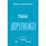 Praktická hepatológia - Štefan Hrušovský – Hledejceny.cz