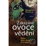 Zakázané ovoce vědění - Kuras Benjamin – Hledejceny.cz