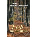 Kniha Liek na smútok - Táňa Keleová-Vasilková