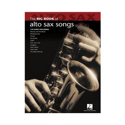 Big Book Of Alto Saxophone Songs velká sbírka skladeb pro alto saxofón sólo – Zboží Mobilmania