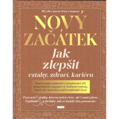 Casanova Petr: Nový začátek - Jak zlepšit vztahy, zdraví, kariéru – Zboží Mobilmania