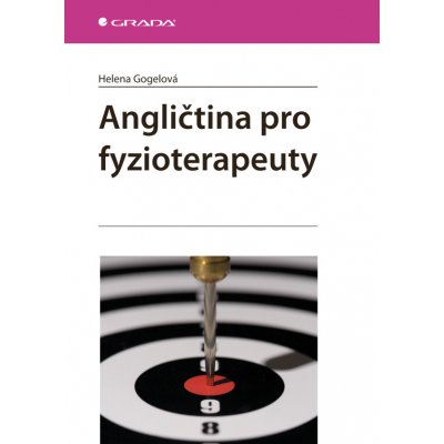 Angličtina pro fyzioterapeuty - Gogelová Helena – Hledejceny.cz