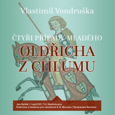 Čtyři případy mladého Oldřicha z Chlumu - Vlastimil Vondruška - Čte Lukáš Hejlík – Zbozi.Blesk.cz