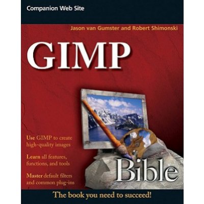 J. Gumster, R. Shimonski - GIMP Bible