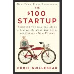 The $100 Startup - Chris Guillebeau – Zboží Dáma