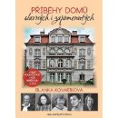 Příběhy domů slavných i zapomenutých - Blanka Kovaříková