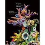 Christine and Margaret Wertheim: Value and Transformation of Corals Wertheim ChristinePevná vazba – Zboží Mobilmania