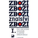  Zbožíznalství I. - pro OA a ostatní SŠ - 4. vydání - Cvrček Karel