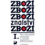 Zbožíznalství I. - pro OA a ostatní SŠ - 4. vydání - Cvrček Karel – Hledejceny.cz