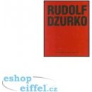 Rudolf Dzurko - Já nedělám umění