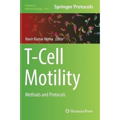 T-Cell Motility: Methods and Protocols Verma Navin KumarPevná vazba