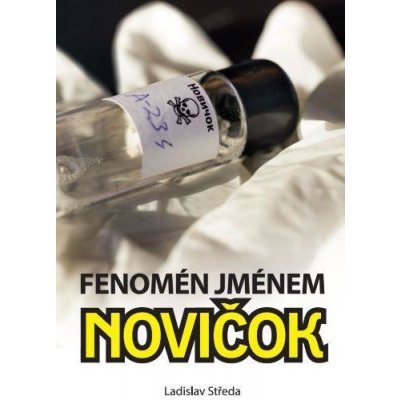 Středa Ladislav - Fenomén jménem Novičok – Zbozi.Blesk.cz