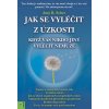 Jak se vyléčit z úzkosti, když vás nikdo jiný vyléčit nemůže - Amy B. Scher