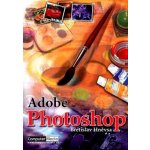 Adobe Photoshop 7 Břetislav Hněvsa – Hledejceny.cz