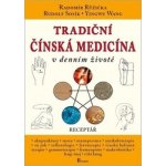 Tradiční čínská medicína v denním životě - Yingwu Wang – Hledejceny.cz