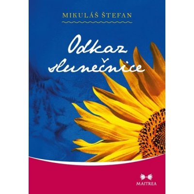 Odkaz slunečnice - Mikuláš Štefan – Zboží Mobilmania