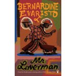 Mr Loverman - From the Booker prize-winning author of Girl, Woman, Other Evaristo BernardinePaperback / softback – Hledejceny.cz