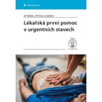 Lékařská první pomoc v urgentních stavec - Jiří Málek – Hledejceny.cz