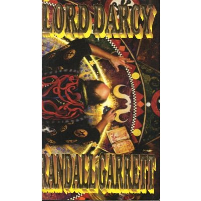 Lord Darcy - Gordon Randall Garrett – Hledejceny.cz