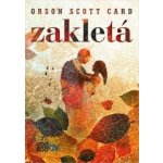 Zakletá - Orson Scott Card – Hledejceny.cz