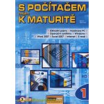 S počítačem nejen k maturitě 1.díl - Pavel Navrátil – Hledejceny.cz