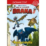 Ako si vycvičit draka – Začíname čítať - Noví priatelia – Hledejceny.cz