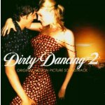 Soundtrack Dirty Dancing 2 Hříšný tanec 2 – Hledejceny.cz