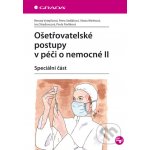 Ošetřovatelské postupy v péči o nemocné II - Renata Vytejčková, Petra Sedlářová, Vlasta Wirthová, Iva Otradovcová, Pavla Pavlíková – Hledejceny.cz