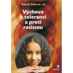 Výchova k toleranci a proti rasismu - Šišková Tatjana a kolektiv – Hledejceny.cz