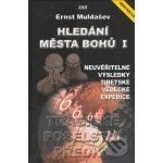 Hledání města Bohů I. - Ernst Muldašev – Sleviste.cz