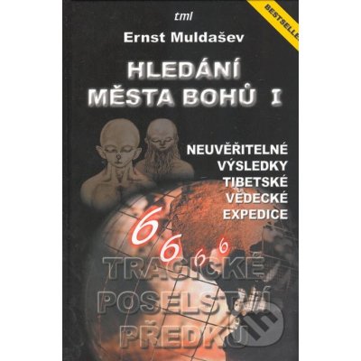 Hledání města Bohů I. - Ernst Muldašev – Hledejceny.cz