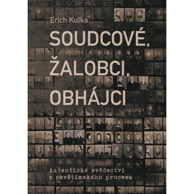 Soudcové, žalobci, obhájci - Erich Kulka – Zboží Mobilmania