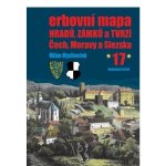 Erbovní mapa hradů, zámků a tvrzí Čech, Moravy a Slezska 17 - Milan Mysliveček – Hledejceny.cz