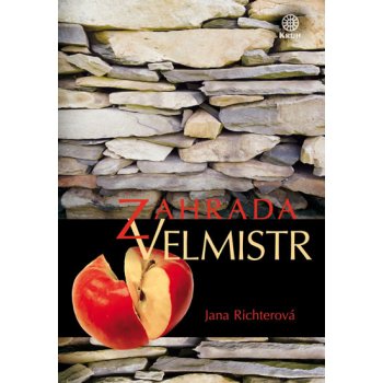 Zahrada Velmistr - Jana Richterová