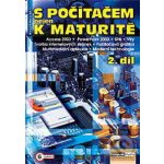 S počítačem nejen k maturitě - 2. díl - 6. vydání – Hledejceny.cz