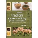 Využití tradiční čínské medicíny při péči o emoční zdraví - Yifang Zhang – Hledejceny.cz