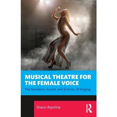 Musical Theatre for the Female Voice – Hledejceny.cz