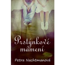 Prstýnkové mámení - Petra Nachtmanová