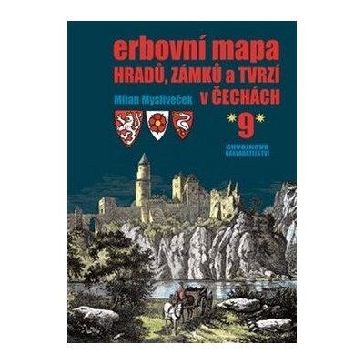 Erbovní mapa hradů, zámků a tvrzí v Čechách 9 - Milan Mysliveček – Zboží Mobilmania