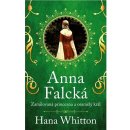 Anna Falcká - Zamilovaná princezna a osamělý král - Hana Parkánová-Whitton